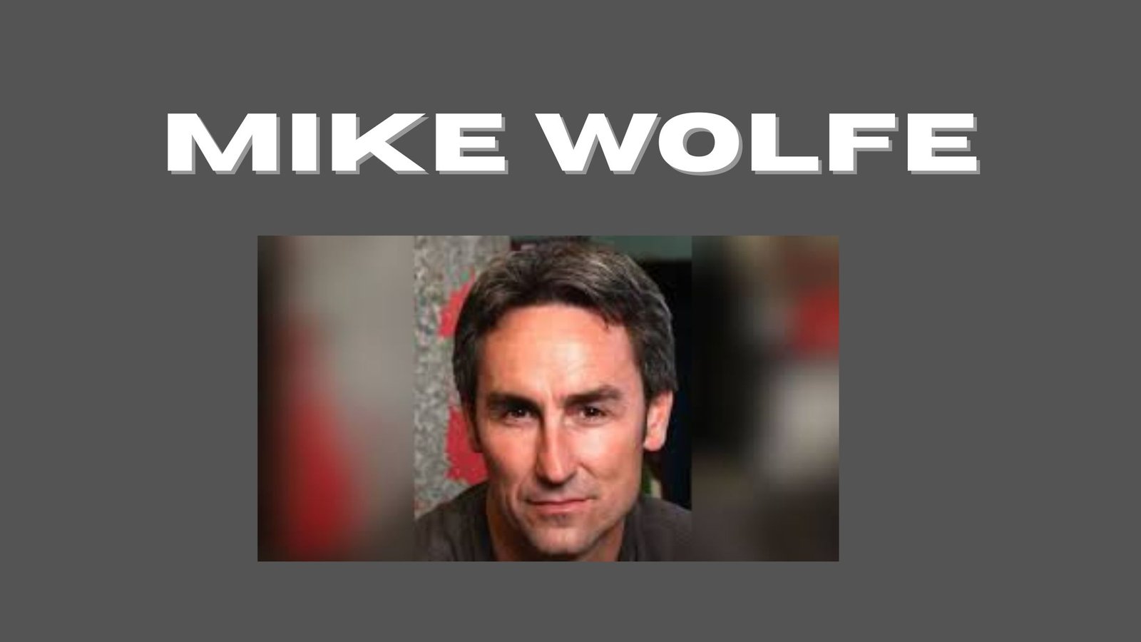 Mike Wolfe's Passion Project Is Beyond The Pick