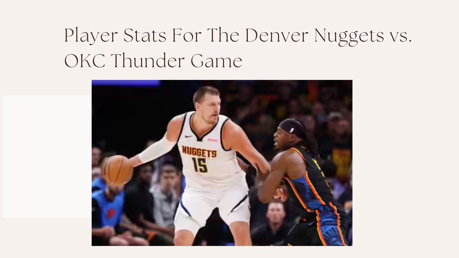 Player Stats For The Denver Nuggets vs. OKC Thunder Game