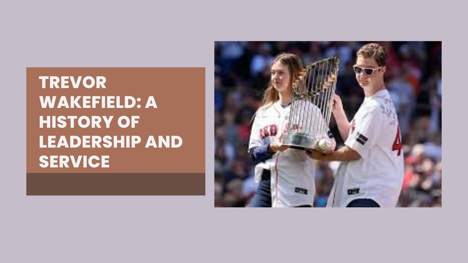 Trevor Wakefield: A History of Leadership and Service