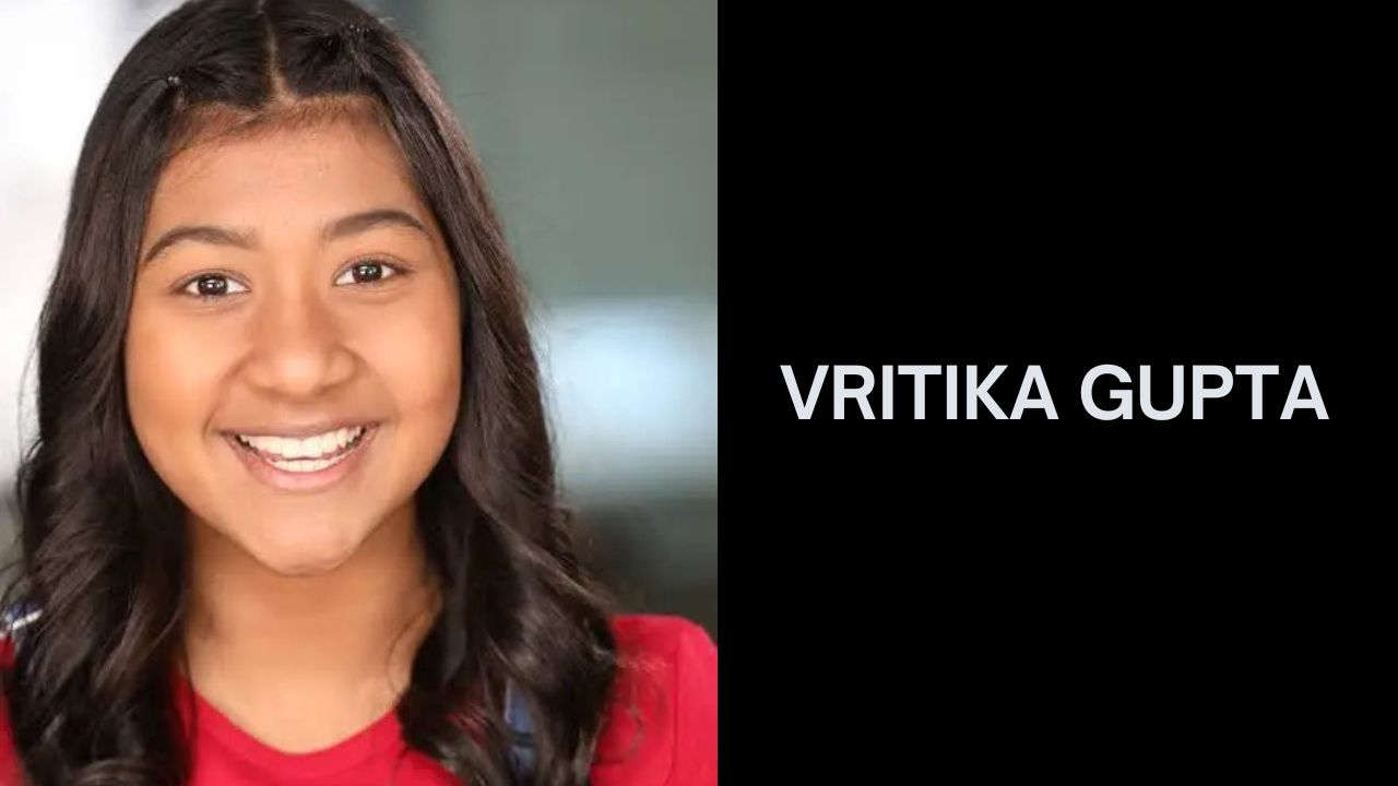 Age, Height, Biography, Net Worth and Boyfriend: Vritika Gupta