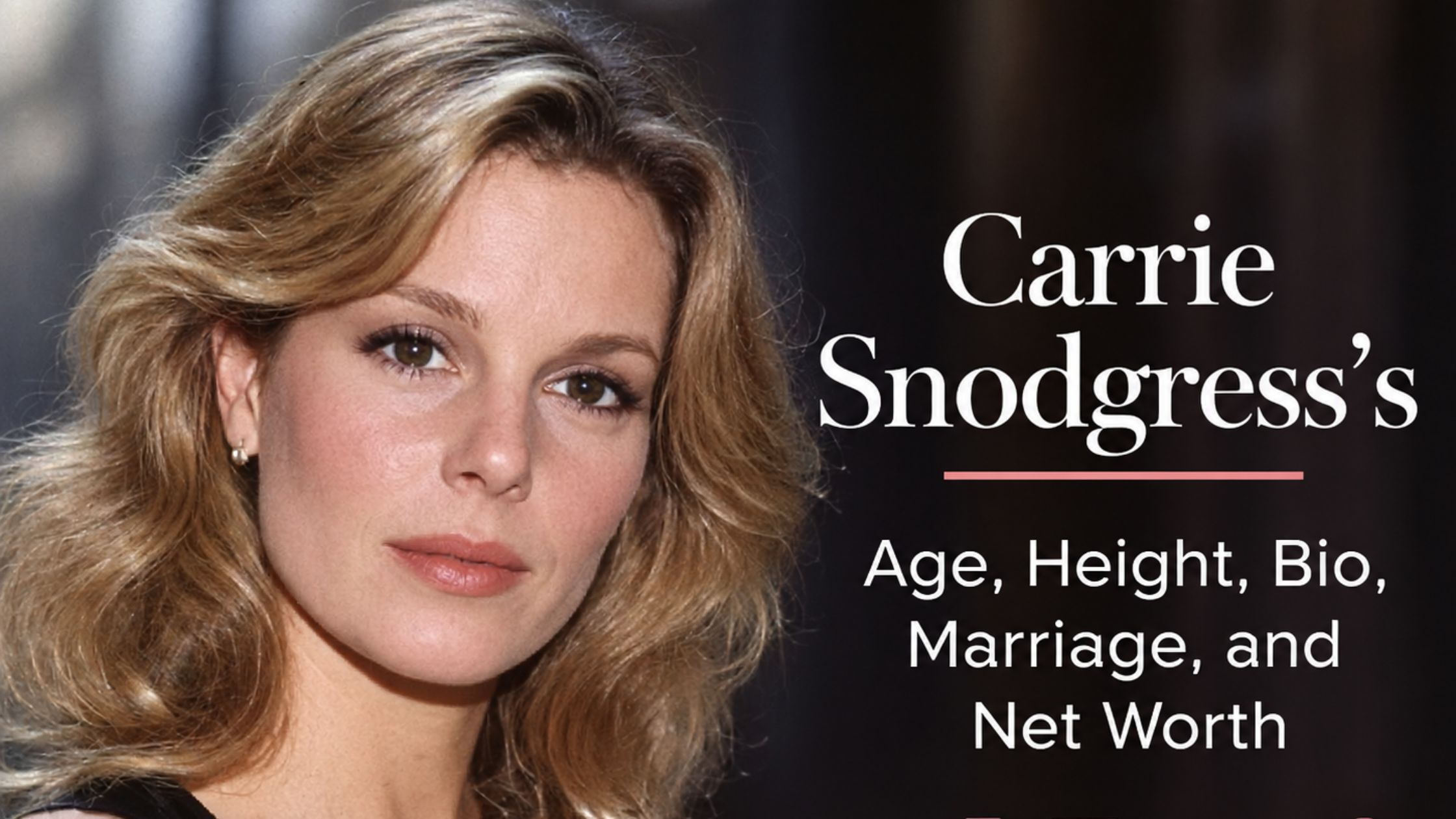 Carrie Snodgress's Age, Height, Bio, Marriage, and Net Worth